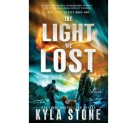 Kyla Stone The Light We Lost (Tascabile) Lost Light