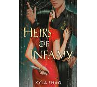 Kyla Zhao Heirs of Infamy (Copertina rigida)