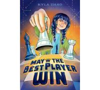 Kyla Zhao May the Best Player Win (Tascabile)