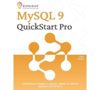 Kylan Fentark MySQL 9 QuickStart Pro (Tascabile)