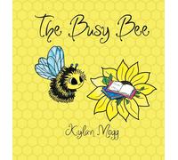 Kylan Mogg The Busy Bee (Copertina rigida)