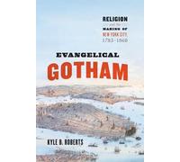 Kyle B. Roberts Evangelical Gotham (Copertina rigida)