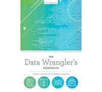 Kyle Banerjee The Data Wrangler's Handbook (Tascabile)