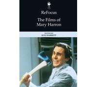 Kyle Barrett ReFocus: The Films of Mary Harron (Tascabile)
