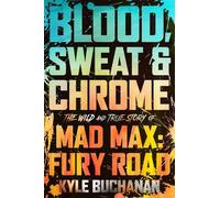 Kyle Buchanan Blood, Sweat & Chrome (Copertina rigida)