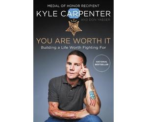 Kyle Carpenter Don Yaeger You Are Worth It (Copertina rigida)