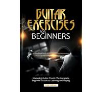 Kyle Colman Guitar Exercises for Beginners (Tascabile)