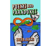 Kyle D Evans Poems and Paradoxes (Tascabile)