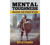 Kyle Faber Mental Toughness - Unleash the Power Within (Tascabile)