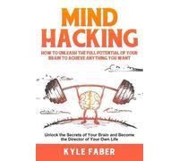 Kyle Faber Mind Hacking (Tascabile)