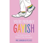 Kyle Getz Mike Johnson You’re Probably Gayish (Tascabile)