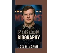 KYLE GORDON BIOGRAPHY: The Comedian Who Sang His Way to Stardom Inside the Music, the Humor, and the Viral Journey of a Modern Entertainer