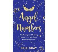 Kyle Gray Angel Numbers (Tascabile)