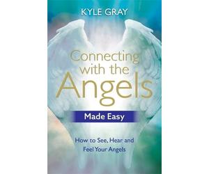 Kyle Gray Connecting with the Angels Made Easy (Tascabile)