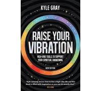 Kyle Gray Raise Your Vibration (New Edition) (Tascabile)