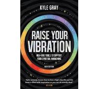 Kyle Gray Raise Your Vibration (New Edition) (Tascabile)