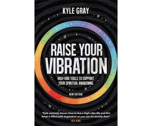 Kyle Gray Raise Your Vibration (New Edition) (Tascabile)