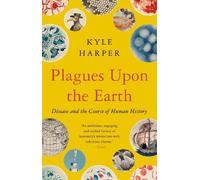 Kyle Harper Plagues Upon the Earth (Tascabile)