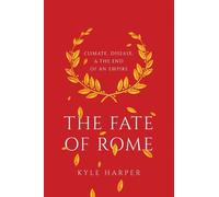Kyle Harper The Fate of Rome (Copertina rigida)