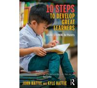 Kyle Hattie John Hattie 10 Steps to Develop Great Learners (Tascabile)
