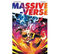 Kyle Higgins Ryan Parrott Melissa Flores M Across the Massive-Verse (Tascabile)