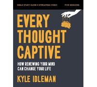 Kyle Idleman Every Thought Captive Bible Study Guide plus Streaming (Tascabile)