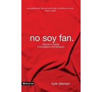 Kyle Idleman No soy fan (Tascabile)