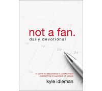 Kyle Idleman Not a Fan Daily Devotional (Tascabile)