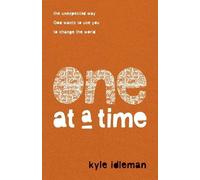 Kyle Idleman One at a Time - The Unexpected Way God Wants to Use You (Tascabile)