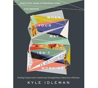 Kyle Idleman When Your Way Isn't Working Bible Study Guide plus Stre (Tascabile)