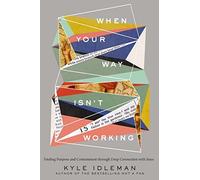 Kyle Idleman When Your Way Isn't Working (Tascabile)