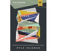 Kyle Idleman When Your Way Isn't Working Video Study (DVD)
