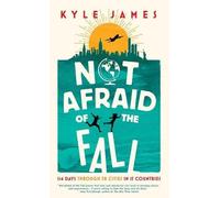 Kyle James Not Afraid of the Fall (Tascabile)
