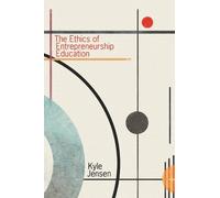 Kyle Jensen The Ethics of Entrepreneurship Education (Tascabile)