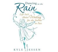 Kyle Jessen Dancing in the Rain (Copertina rigida)