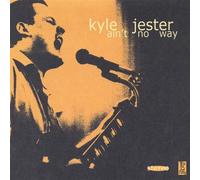 Kyle Jester - Aint No Way