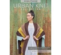 Kyle Kunnecke Urban Knit Collection: Revised 2nd Edition (Tascabile)