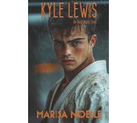 Kyle Lewis: A Coming of Age Sci-fi Dystopian Action Adventure: 10