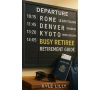 Kyle Lilly The Busy Retiree (Tascabile)