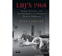 Kyle Longley LBJ's 1968 (Tascabile)
