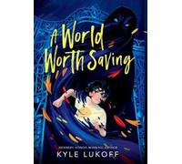 Kyle Lukoff A World Worth Saving (Copertina rigida)