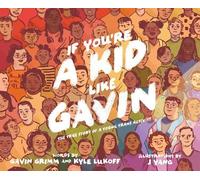 Kyle Lukoff Gavin Grimm If You're a Kid Like Gavin (Copertina rigida)