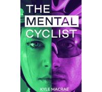 Kyle MacRae The Mental Cyclist (Tascabile)
