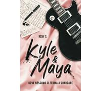Kyle & Maya. Dove nessuno si ferma a guardare di Roxy S, 2022, Indipendently P