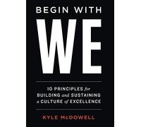 Kyle McDowell Begin With WE (Copertina rigida)