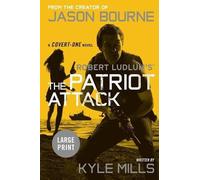 Kyle Mills The Patriot Attack (Tascabile) Covert-One Novel