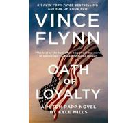 Kyle Mills Vince Flynn Oath of Loyalty (Tascabile) Mitch Rapp Novel