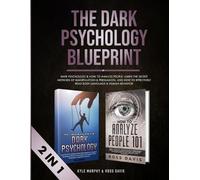 Kyle Murphy The Dark Psychology Blueprint (Tascabile)