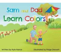 Kyle Nance Sam and Dad Learn Colors (Copertina rigida)