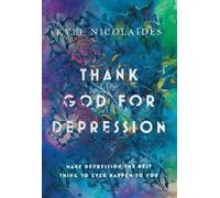 Kyle Nicolaides Thank God For Depression (Tascabile)